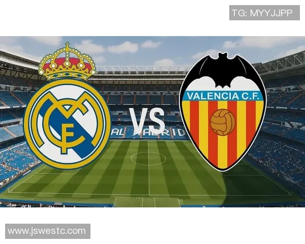 皇马与瓦伦西亚巅峰对决直播全程回顾及精彩瞬间分析